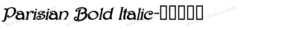 Parisian Bold Italic字体转换